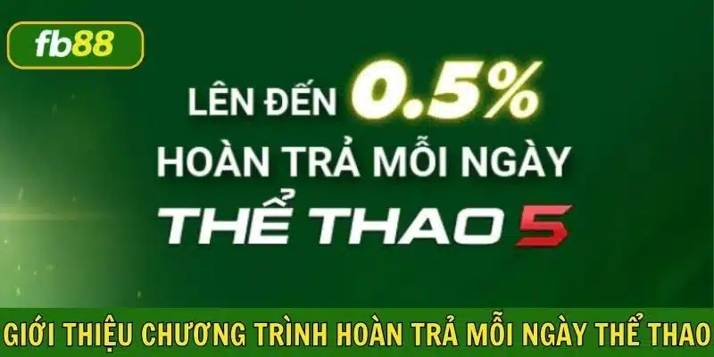 Giới thiệu chương trình hoàn trả thể thao mỗi ngày - Thể thao 5