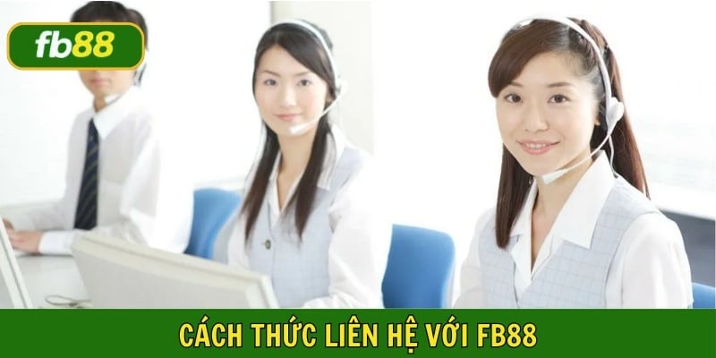 Các phương thức liên hệ với FB88