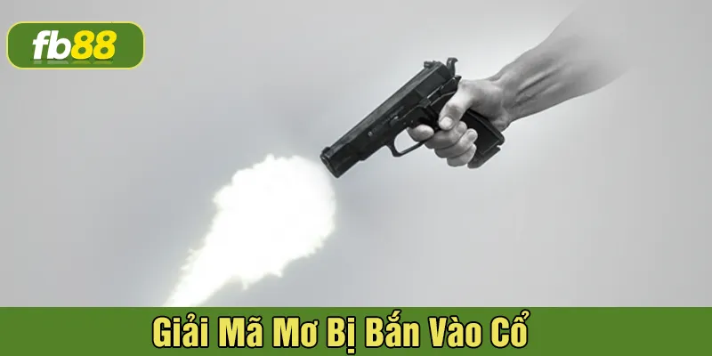 giấc mơ bị bắn mang nhiều ý nghĩa