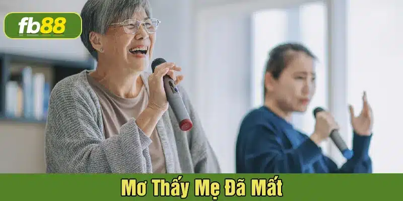 mơ thấy mẹ đã mất