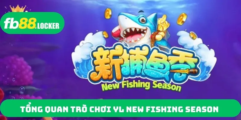 Tổng quan trò chơi YL New Fishing Season